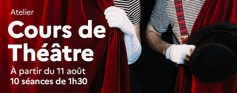 Cours de Théâtre - Août 2025