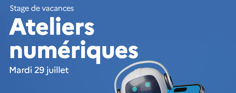 Stage de vacances : Ateliers numériques