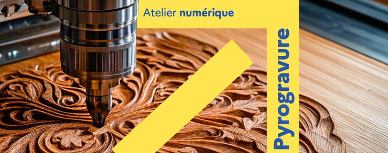 Atelier 3D et pyrogravure - Septembre