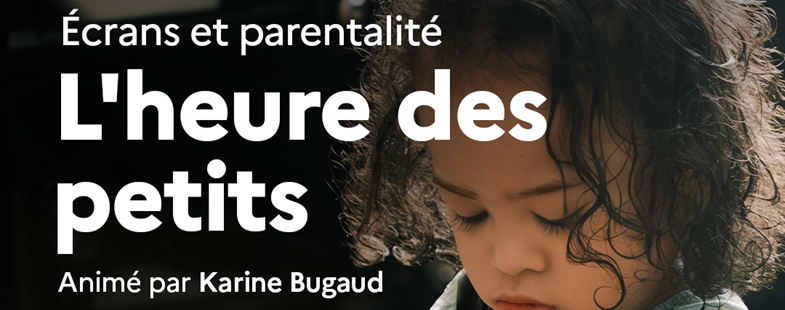 L'heure des petits : les écrans